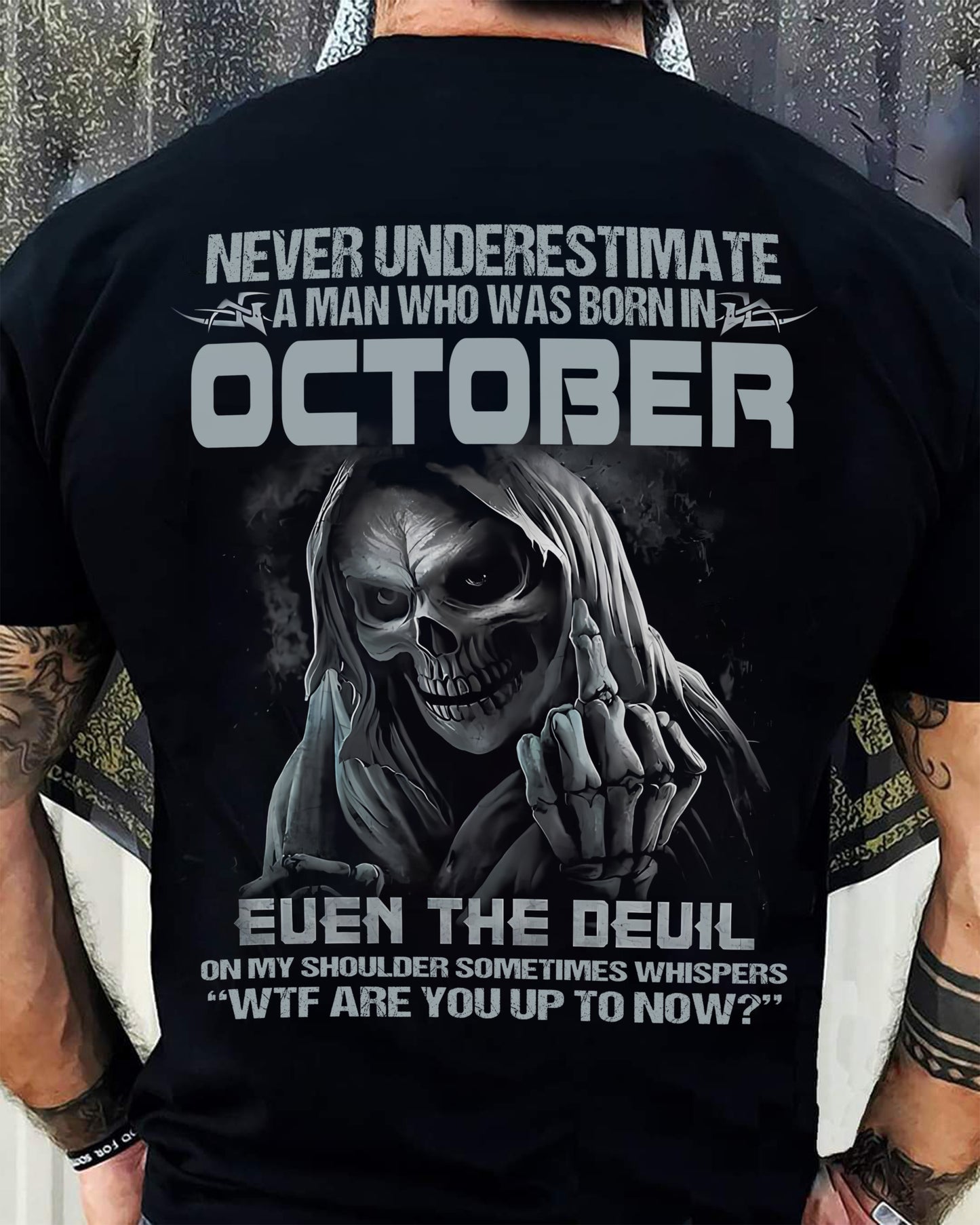 Never Underestimate an October Man Shirt - NTTD10 (SKU08-05-10)