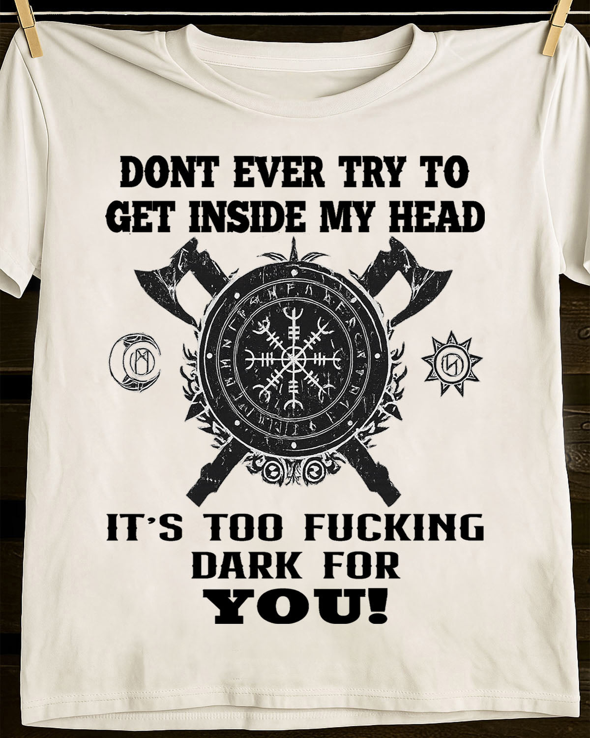 MY HEAD IS TO FVCKING DARK FOR YOU - UNISEX T-SHIRT - NTTD00