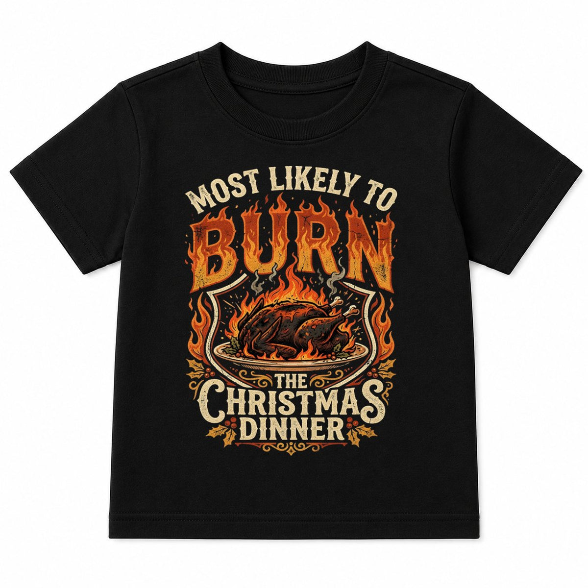 MOST LIKELY TO BURN THE CHRISTMAS DINNER - CHRISTMAS SHIRT - UNISEX T-SHIRT/SWEATER/HOODIE/V-NECK/LONG SLEEVE (SKU2608-160)