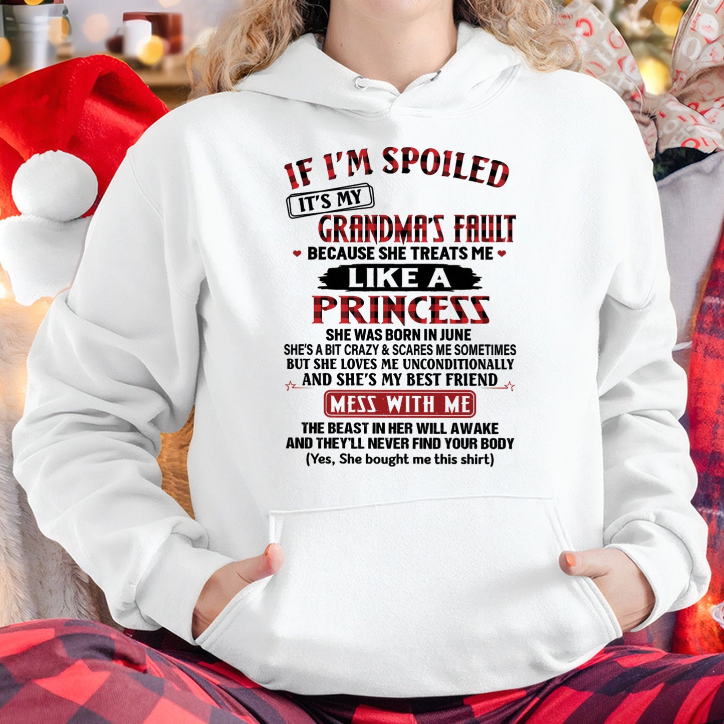 IF I'M SPOILED IT'S MY GRANDMA'S FAULT ♥ BECAUSE SHE TREATS ME ♥ LIKE A PRINCESS - From Grandma for granddaughter - NTTD06 (SKU07-92-06)