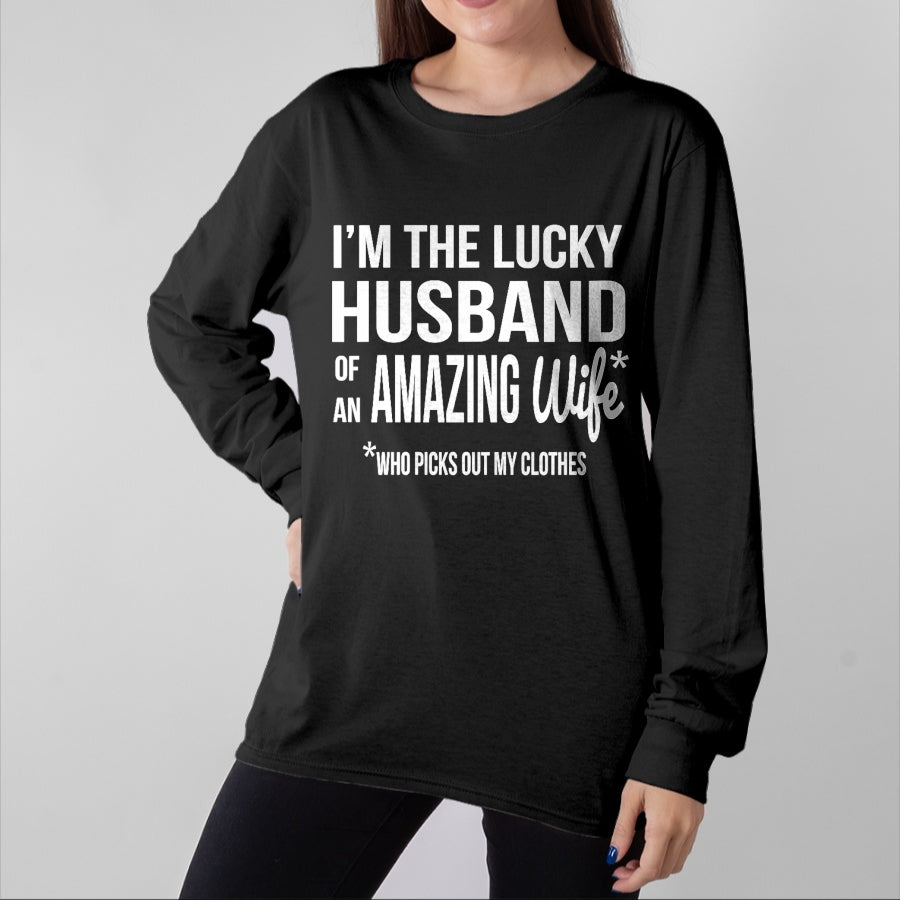 Best Wife Shirt, Wife and Husband Unisex T-Shirt/Hoodie/Sweatshirt HLT00 - Gift for wife T shirt, lucky wife Womens Lucky Husband Of A Wife Who Picks Out My Clothes V-Neck T