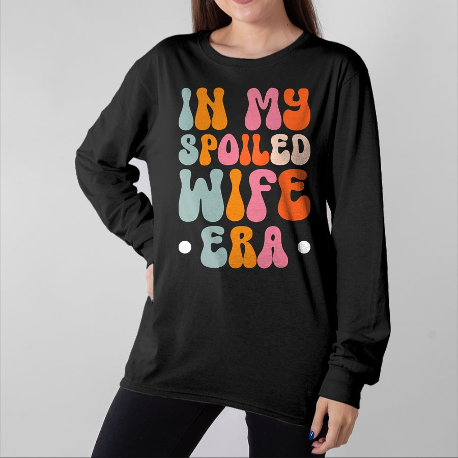 Best Wife Shirt, Wife and Husband Unisex T-Shirt/Hoodie/Sweatshirt HLT00 - Gift for wife T shirt, spoiled wife In My Spoiled Wife Era T-Shirt