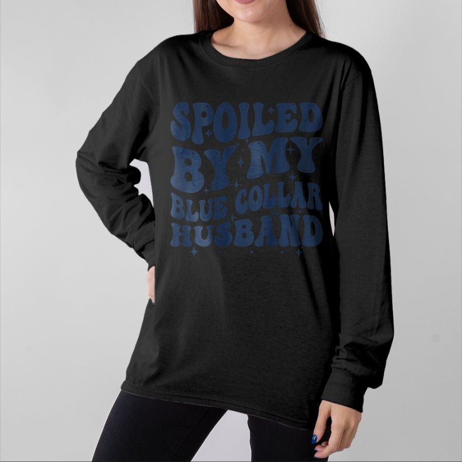 Best Wife Shirt, Wife and Husband Unisex T-Shirt/Hoodie/Sweatshirt HLT00 - Gift for wife T shirt, spoiled wife spoiled by my blue collar husband retro groovy wife text T-Shi (1)