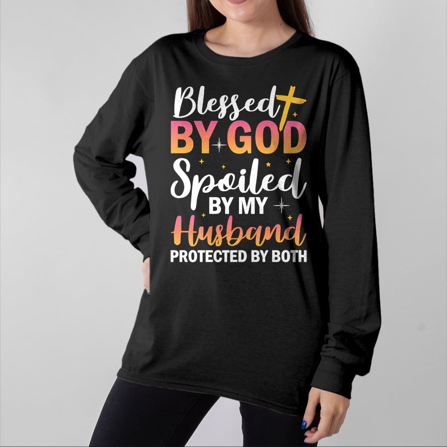 Best Wife Shirt, Wife and Husband Unisex T-Shirt/Hoodie/Sweatshirt HLT00 - Gift for wife T shirt, spoiled wife Christian Wife Jesus Blessed By God Spoiled By My Husband Swea
