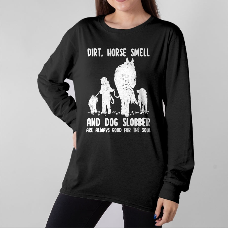 Best Horse Lover Shirt , Funny Horse UnisexT-Shirt/Hoodie/Sweatshirt HLT00 - Dirt Horse Smell and Dog Slobber Funny Horse & Dog Lovers T-Shirt