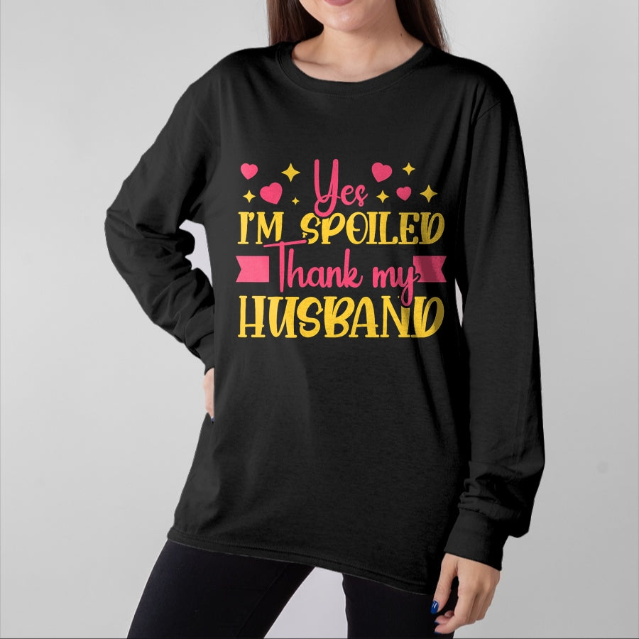 Best Wife Shirt, Wife and Husband Unisex T-Shirt/Hoodie/Sweatshirt HLT00 - Gift for wife T shirt, spoiled wife Funny Wife IāM Spoiled Thank My Husband Spoiled Wife T-Shirt (3)