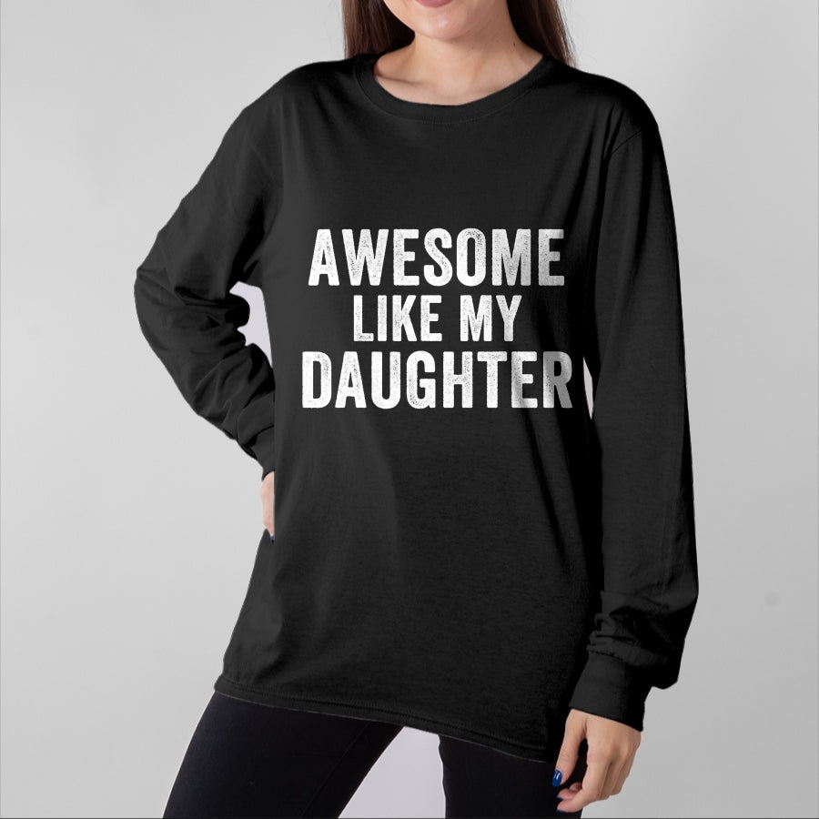 Best Wife Shirt, Wife and Husband Unisex T-Shirt/Hoodie/Sweatshirt HLT00 - Awesome Like My Daughter Funny Fatherโs Day Humor Proud Dad T-Shirt