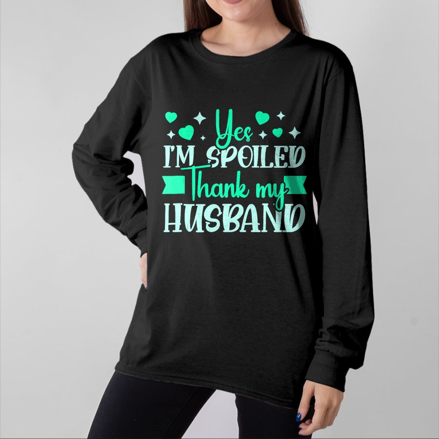 Best Wife Shirt, Wife and Husband Unisex T-Shirt/Hoodie/Sweatshirt HLT00 - Gift for wife T shirt, spoiled wife Funny Wife IāM Spoiled Thank My Husband Spoiled Wife Tank Top (2)