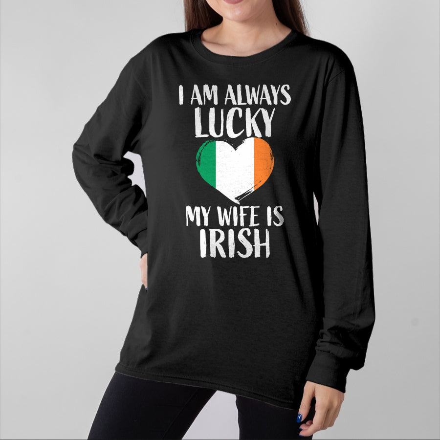 Best Wife Shirt, Wife and Husband Unisex T-Shirt/Hoodie/Sweatshirt HLT00 - Gift for wife T shirt, lucky wife I Am Always Lucky My Wife is Irish T Shirt Gift for Husband T-Sh