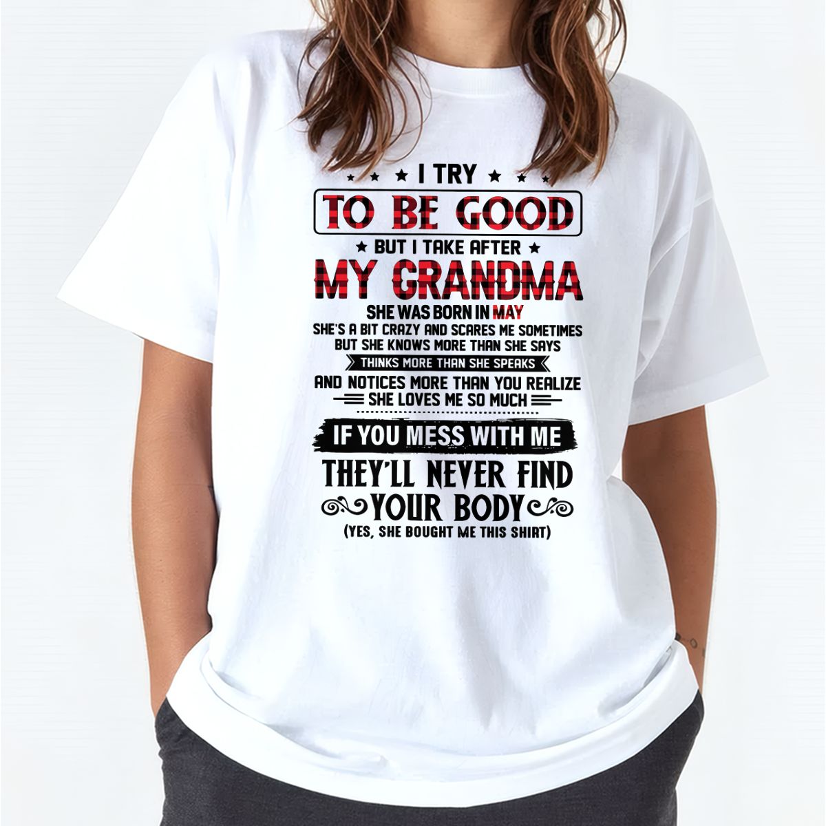 I TRY TO BE GOOD BUT I TAKE AFTER MY GRANDMA - From grandma for granddaughter - NTTD05 (SKU07-102-05)