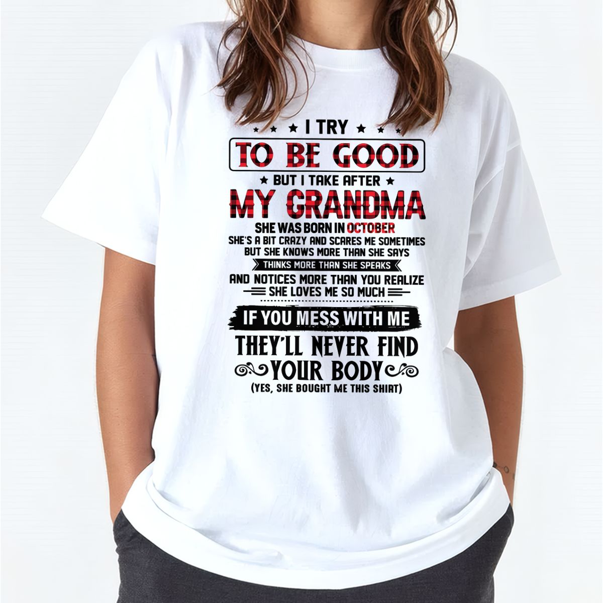 I TRY TO BE GOOD BUT I TAKE AFTER MY GRANDMA - From grandma for granddaughter - NTTD10 (SKU07-102-10)