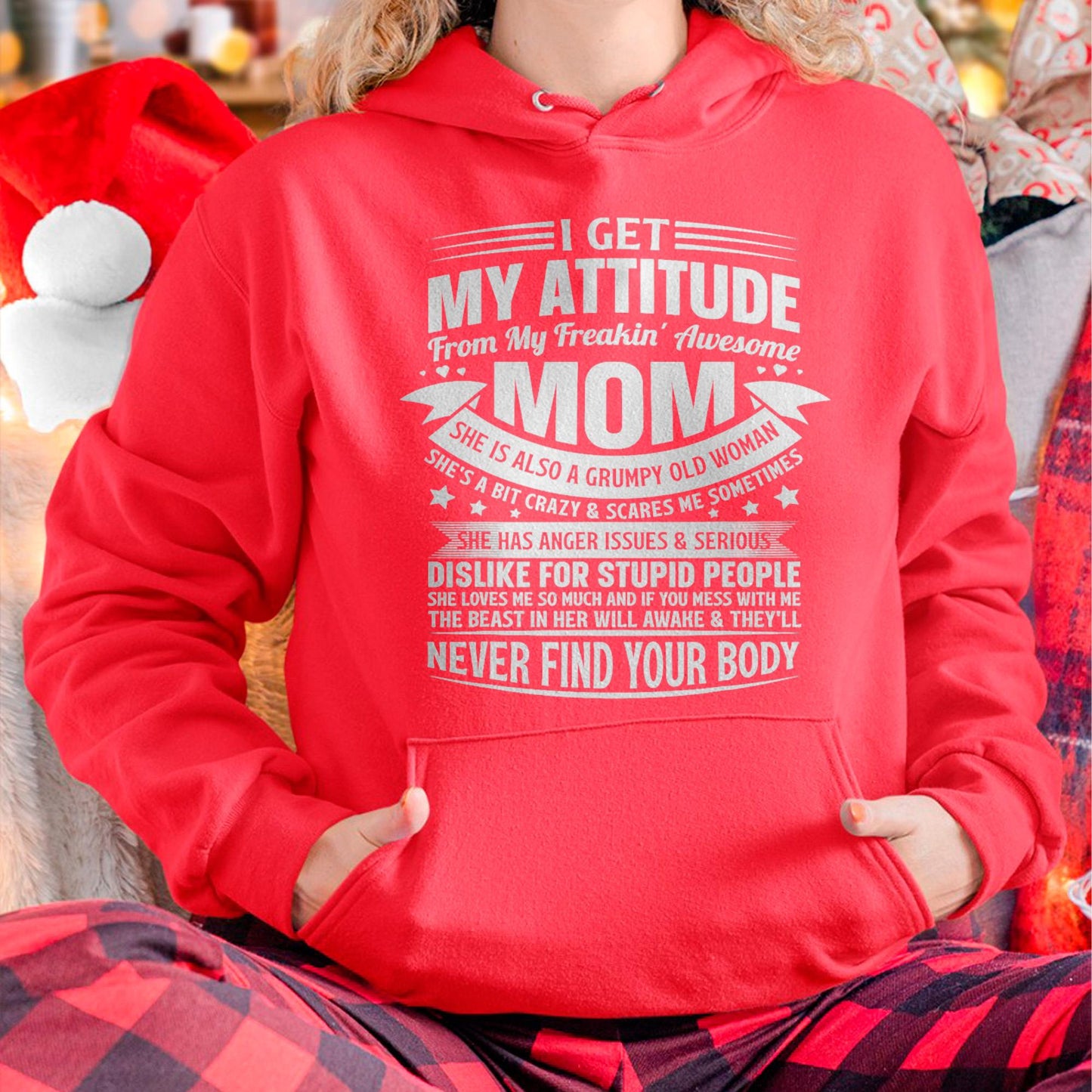 I Get My Attitude From My Freaking Awesome Mom - Gift for Daughter From Mom - NGHL00 (SKUT-2709MOM)
