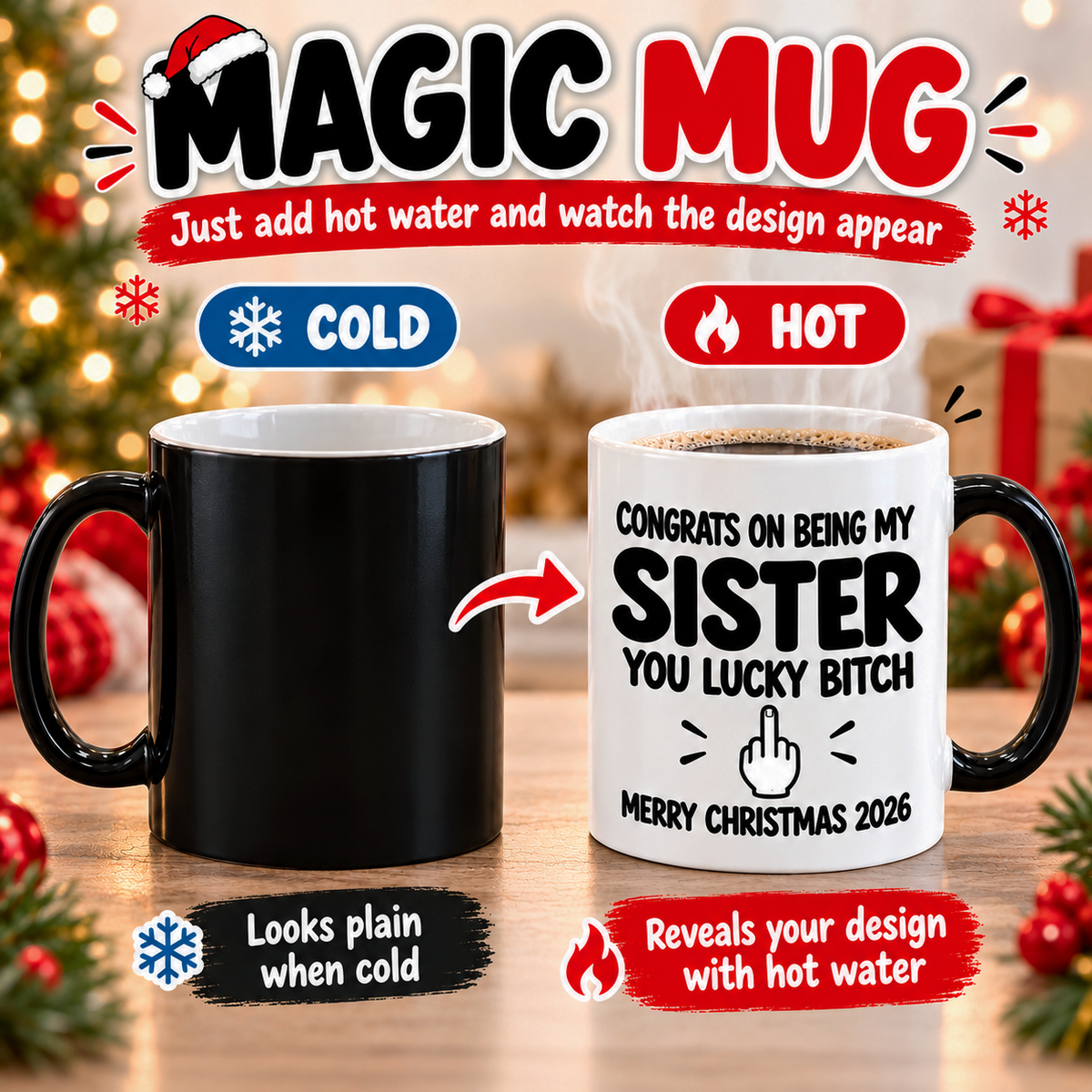 CONGRATS ON BEING MY SISTER YOU LUCKY BITCH - Funny Christmas 2026 - Magic Mug
