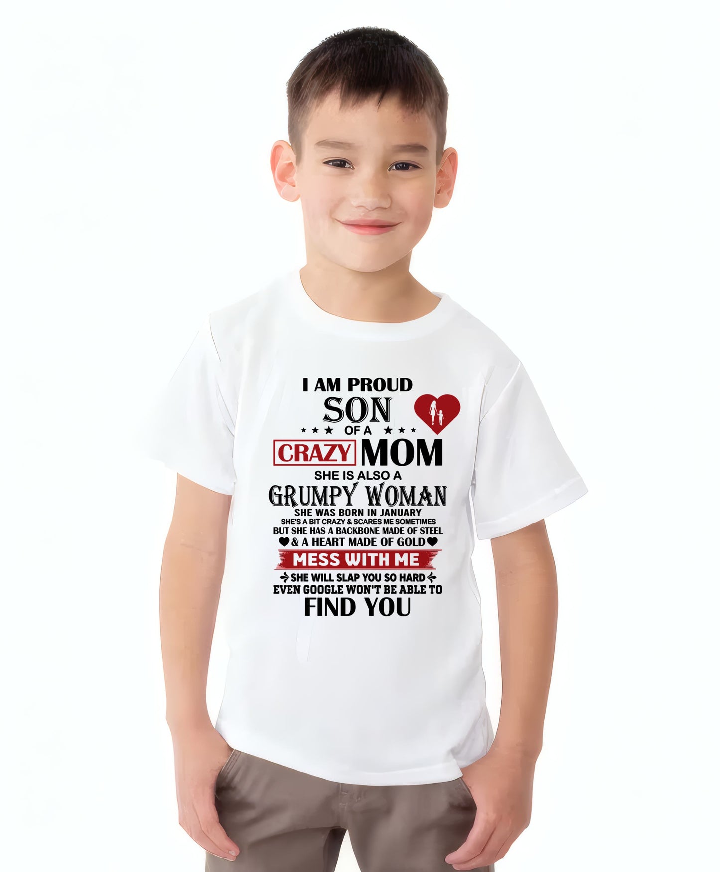 JANUARY - PROUD SON OF A CRAZY MOM - GIFT FROM MOM - NTTD01 (SKU2603-192-01)
