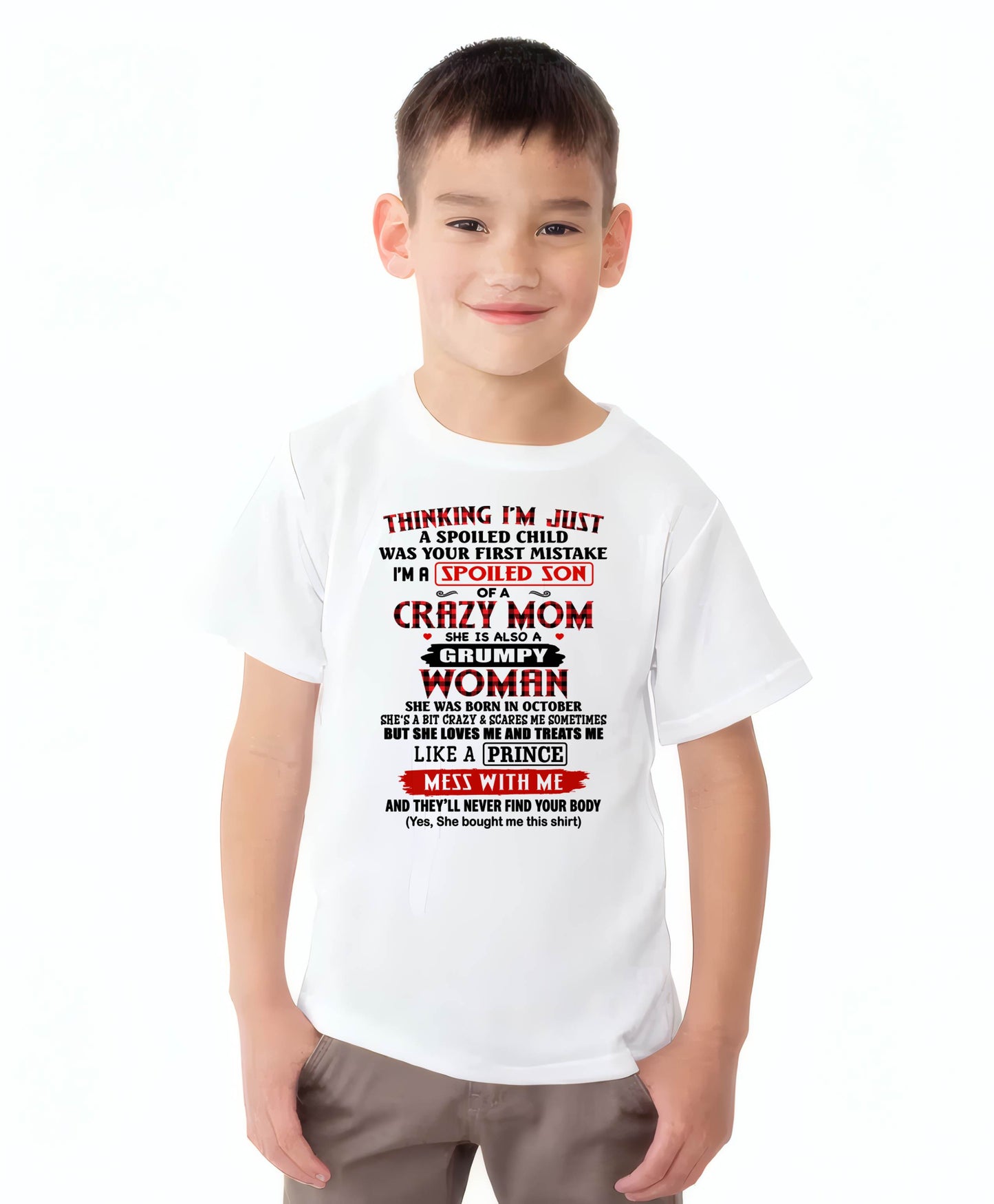 OCTOBER - THINKING I'M JUST A SPOILED SON WAS YOUR FIRST MISTAKE - GIFT FROM MOM - NTTD10 (SKU2603-53-10)