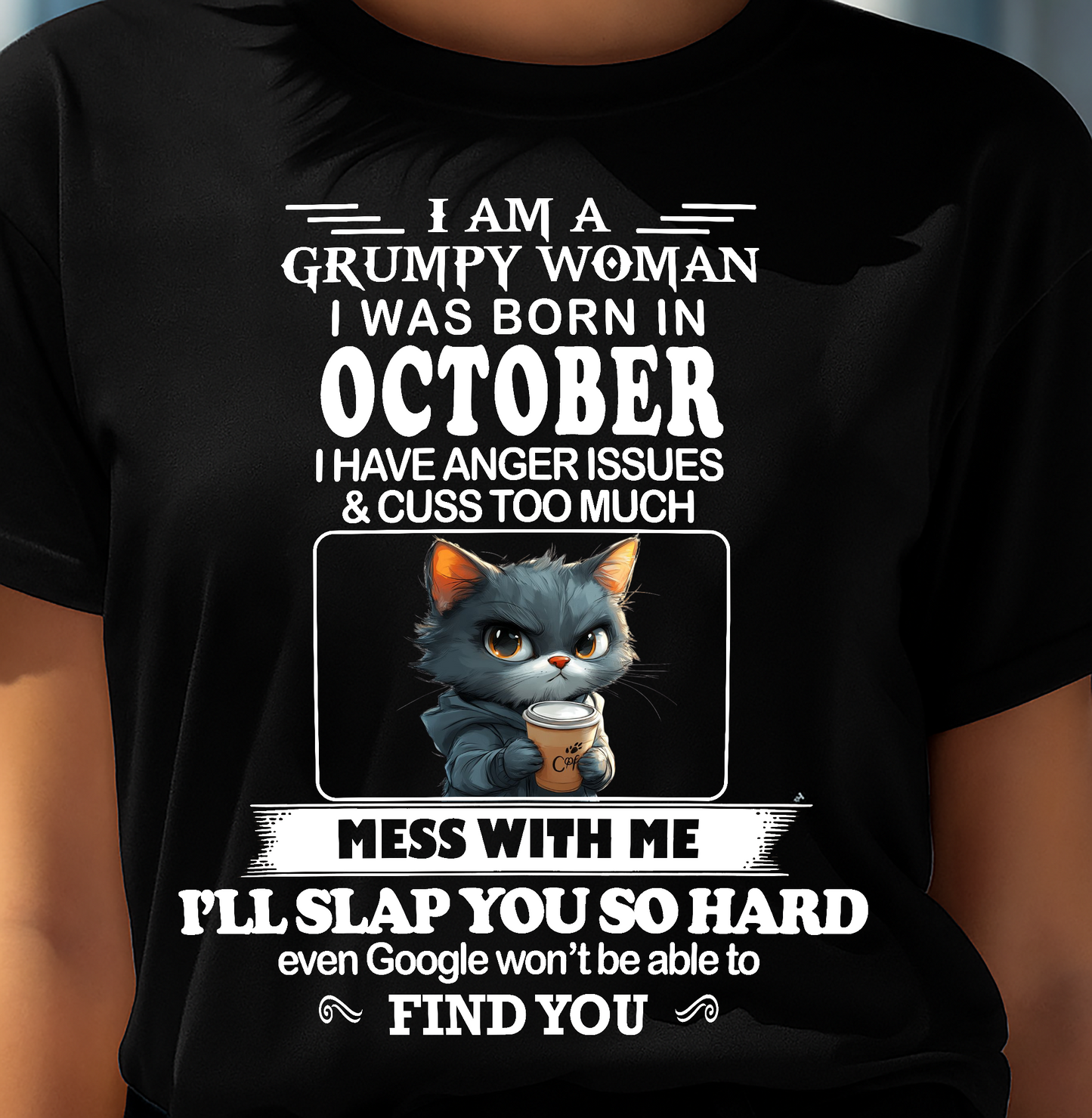 OCTOBER - GRUMPY WOMAN - BIRTHDAY GIFT FOR WOMEN - NTTD10 (SKU10-59)