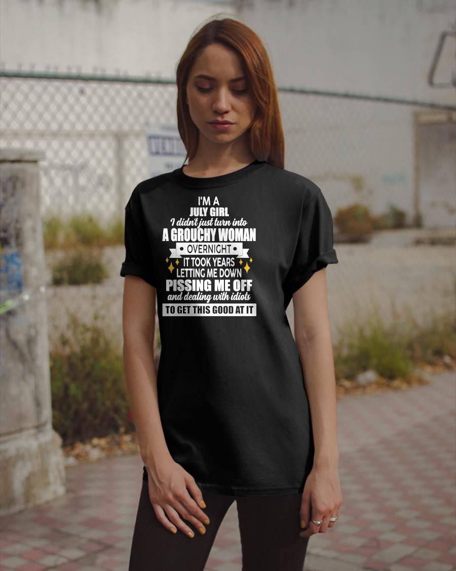 JULY - GROUCHY WOMAN - BIRTHDAY T-SHIRT FOR WOMEN - NTTD07 (SKU2602-181-07)