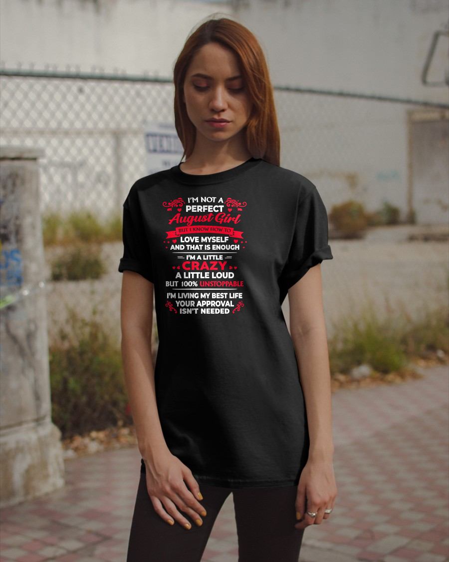 AUGUST - I'M NOT A PERFECT GIRL - BIRTHDAY T-SHIRT FOR WOMEN - NTTD08 (SKU2603-196-08)