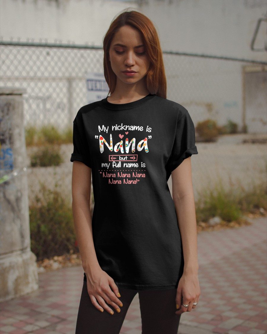 My nickname is "Nana"- GRANDMA T-SHIRT - NTTD00 (SKU2608-271)