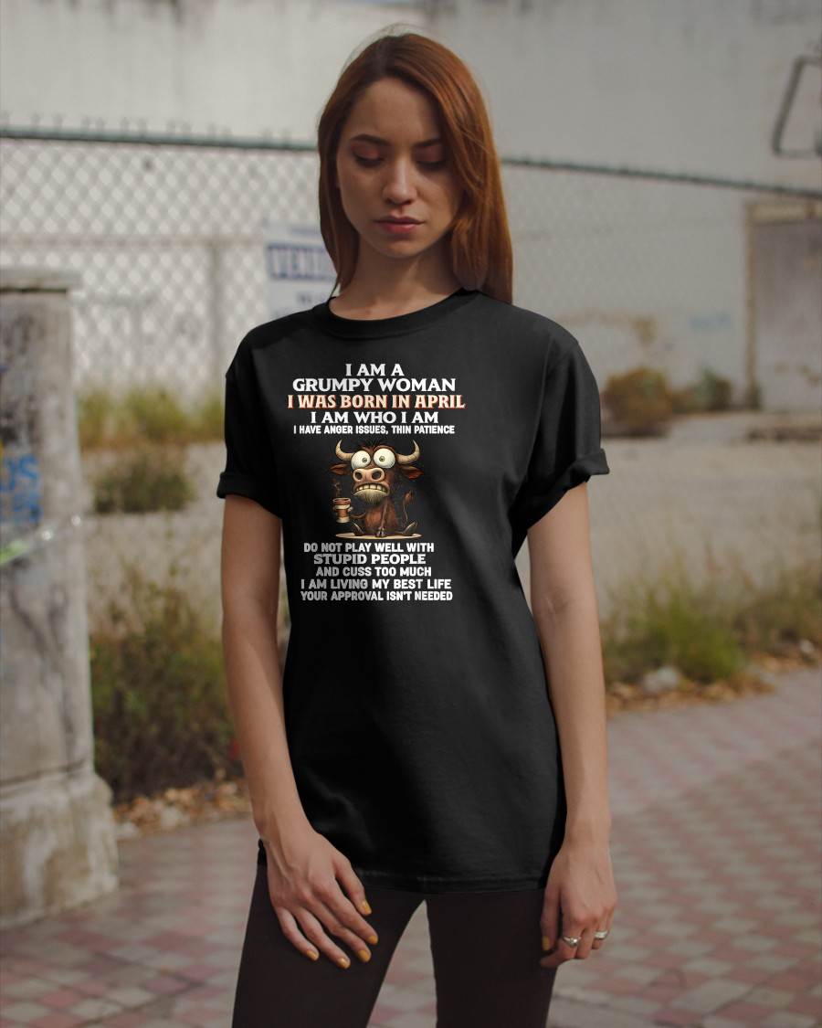 APRIL - GRUMPY WOMAN - BIRTHDAY T-SHIRT FOR WOMEN - NTTD04 (SKU2602-151-04)