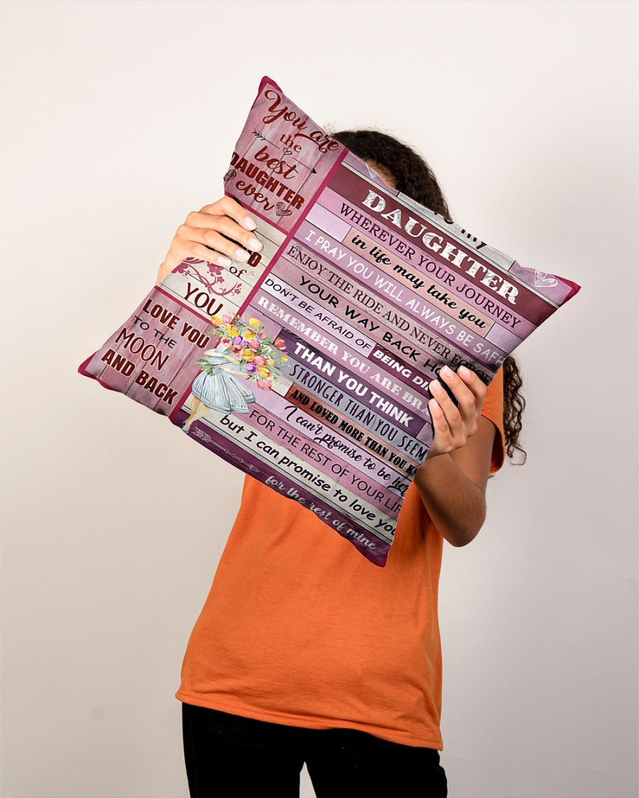 TO MY DAUGHTER- BEST PILLOW – PERFECT GIFT FROM MOM