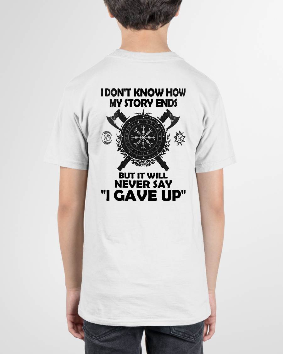 I NEVER SAY "I GAVE UP" - UNISEX T-SHIRT - NTTD00