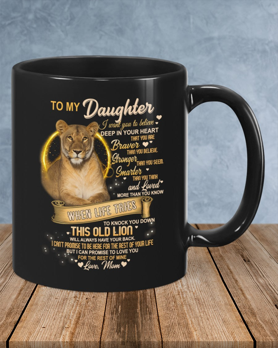 I WANT YOU TO BELIEVE - MUG FOR DAUGHTER - GIFT FROM MOM - NTTD00 (SKU2603-90)