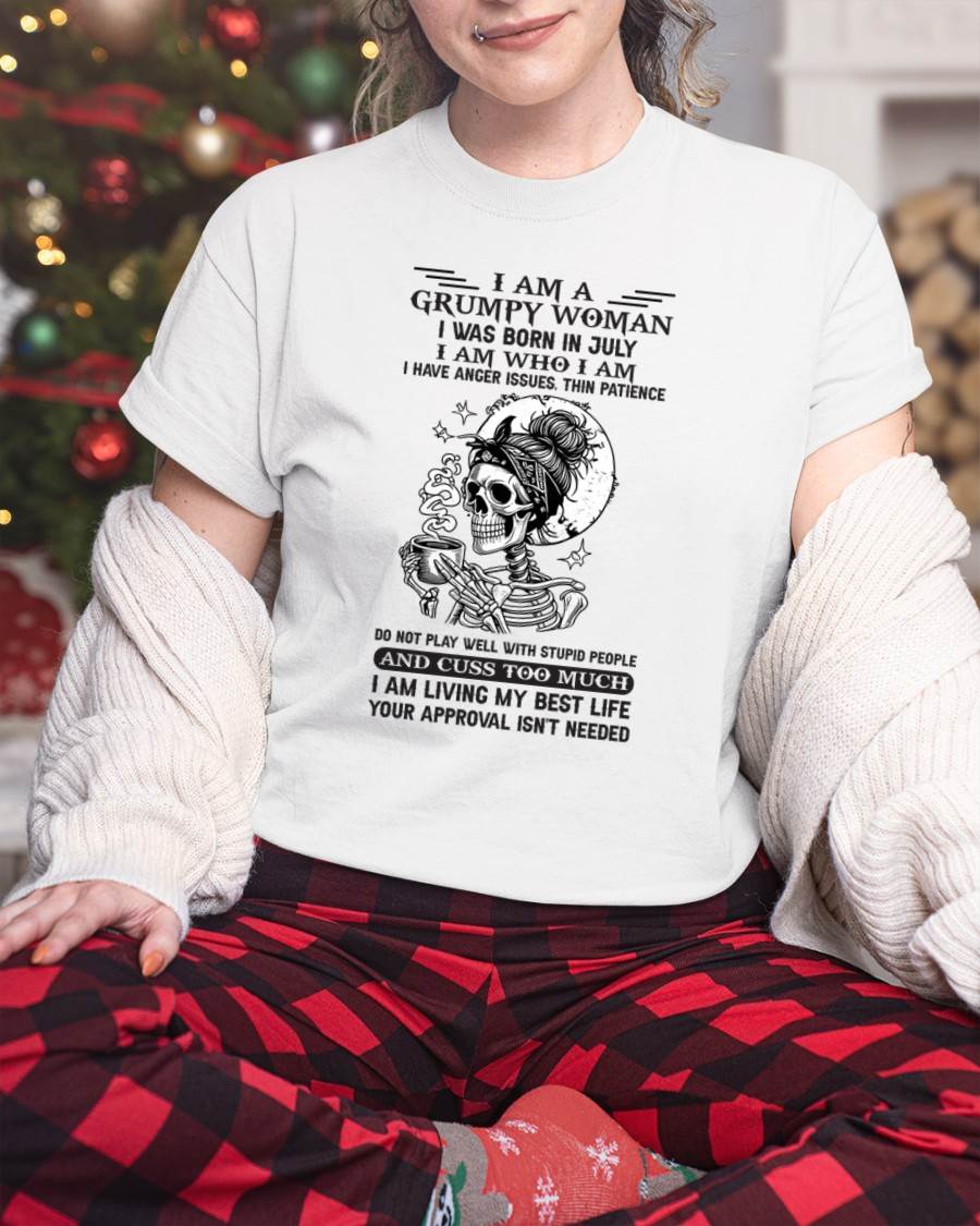 JULY - GRUMPY WOMAN - BIRTHDAY SHIRT FOR WOMEN - NTTD07 (SKU2602-150-07)