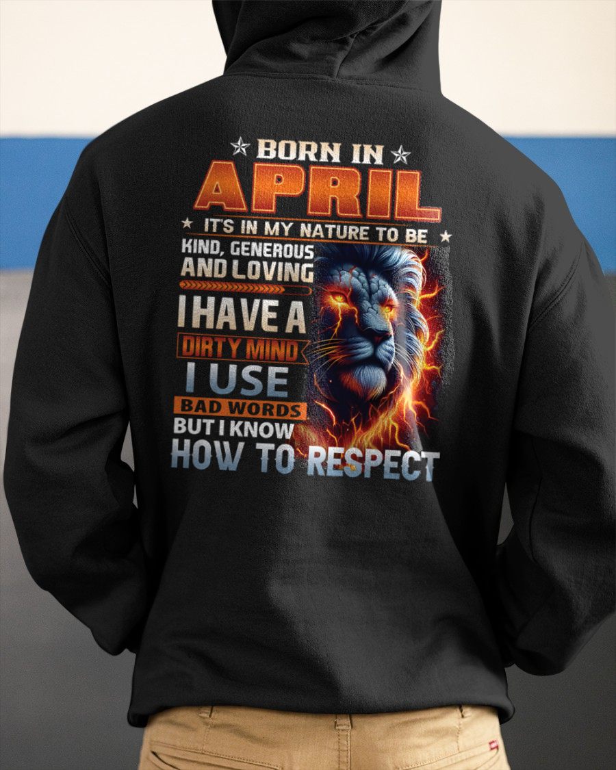 APRIL - DIRTY MIND BUT KNOWS RESPECT - BIRTHDAY T-SHIRT FOR MEN a- NTTD04 (SKU08-84-04)
