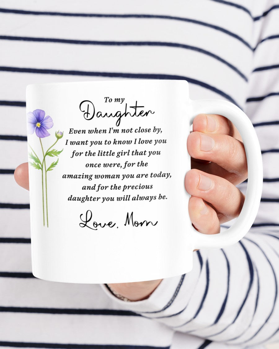 BEAUTIFUL MUG FOR DAUGHTER - GIFT FROM MOM NTTD00 (SKU2607-18)
