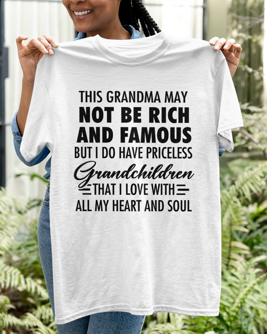 THIS GRANDMA MAY NOT BE RICH AND FAMOUS BUT I DO HAVE PRICELESS Grandchildren - from grandma NTTD00