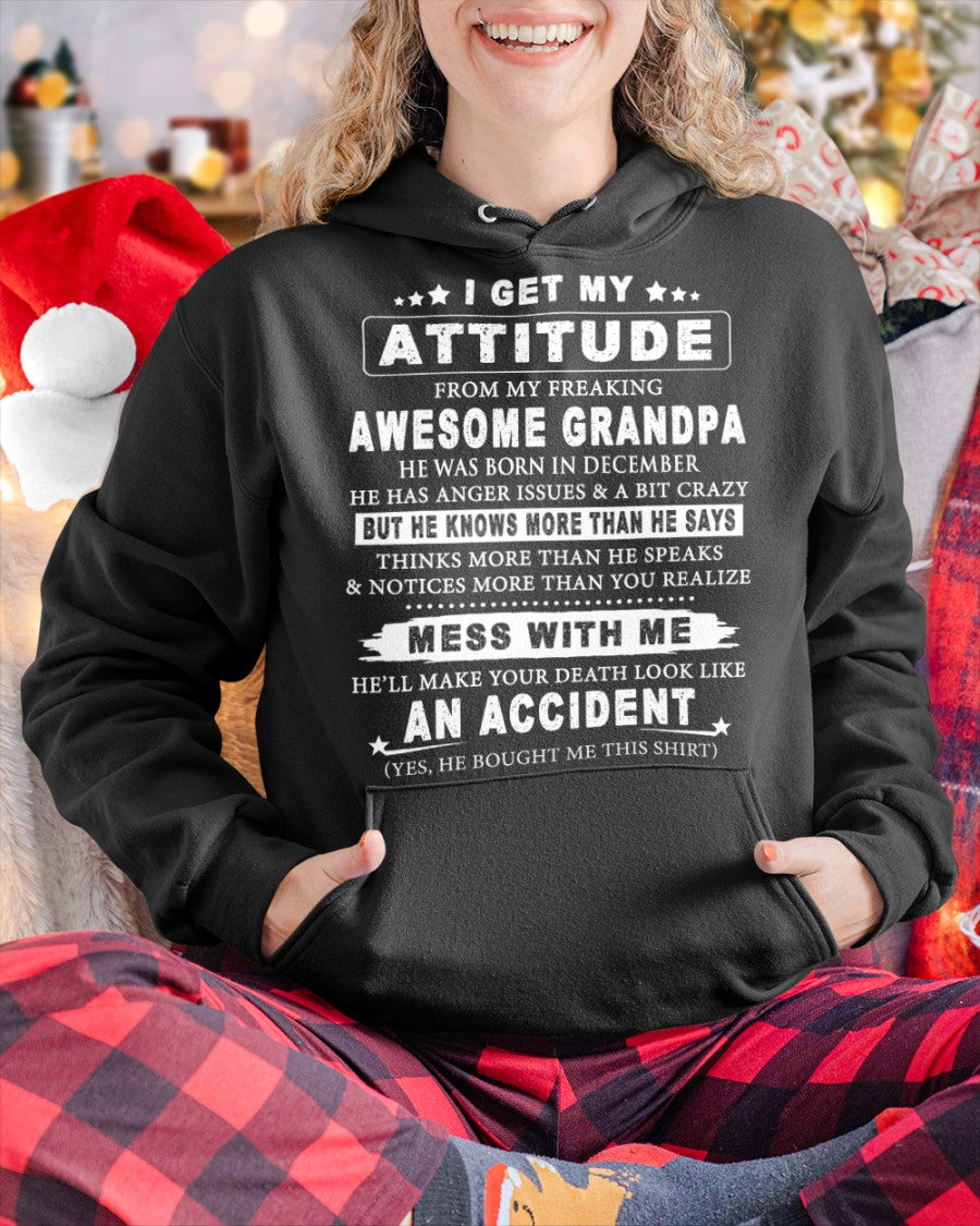 Attitude from Grandpa December Edition – Funny Family T-Shirt – From Grandpa to Granddaughter NTTD12 (SKU07-171-12)