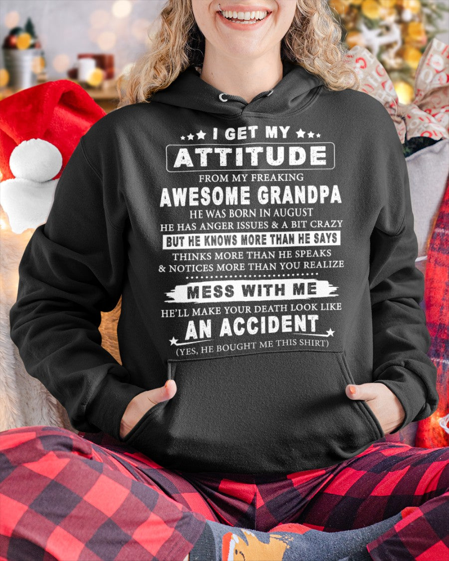 Attitude from Grandpa August Edition – Funny Family T-Shirt – From Grandpa to Granddaughter NTTD08 (SKU07-171-08)