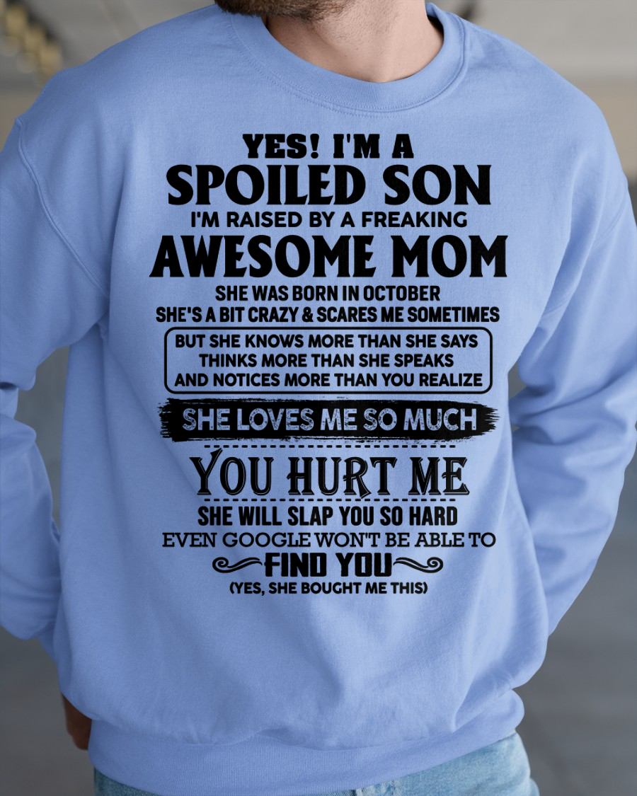 OCTOBER - SPOILED SON T-SHIRT - GIFT FROM MOM - NTTD10 (SKU-SPW-10)