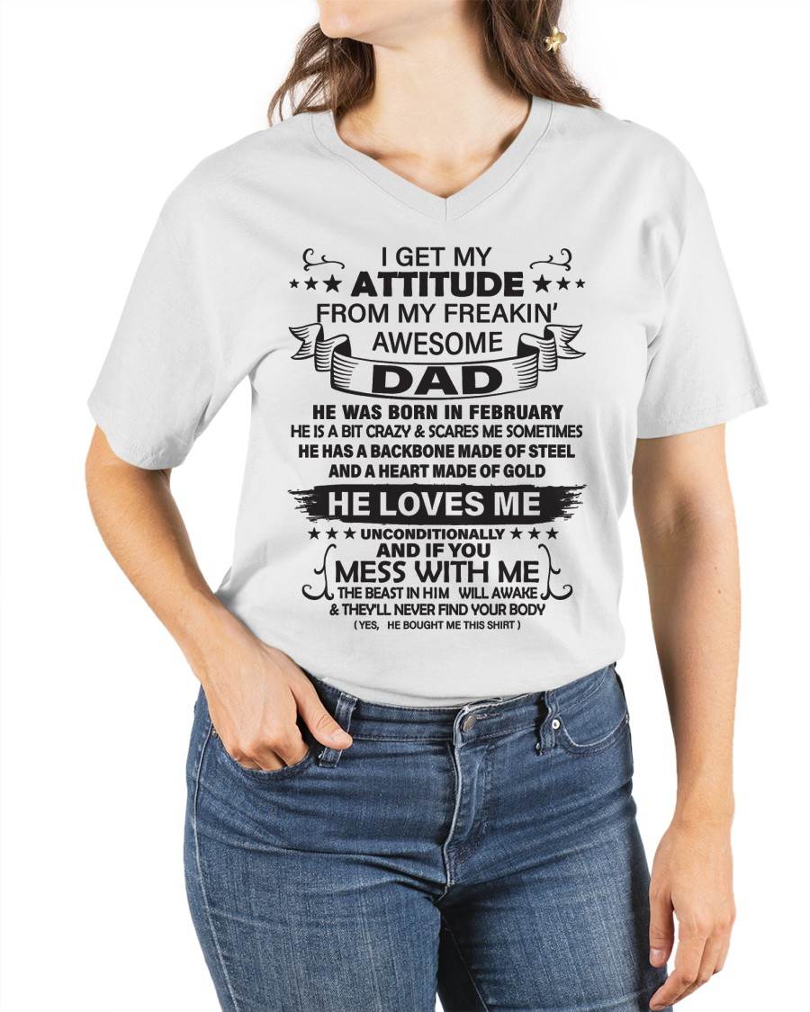 FEBRUARY - I GET MY ATTITUDE FROM MY FREAKING AWESOME DAD - GIFT FROM DAD - NTTD02 (SKU2603-17-02)