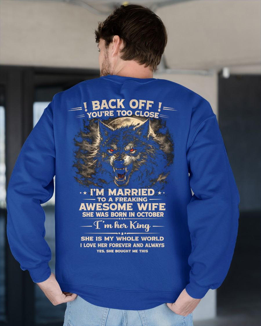 OCTOBER - BACK OFF! YOU'RE TOO CLOSE - GIFT FROM WIFE - NTTD10 (SKU26T-01-25-10)