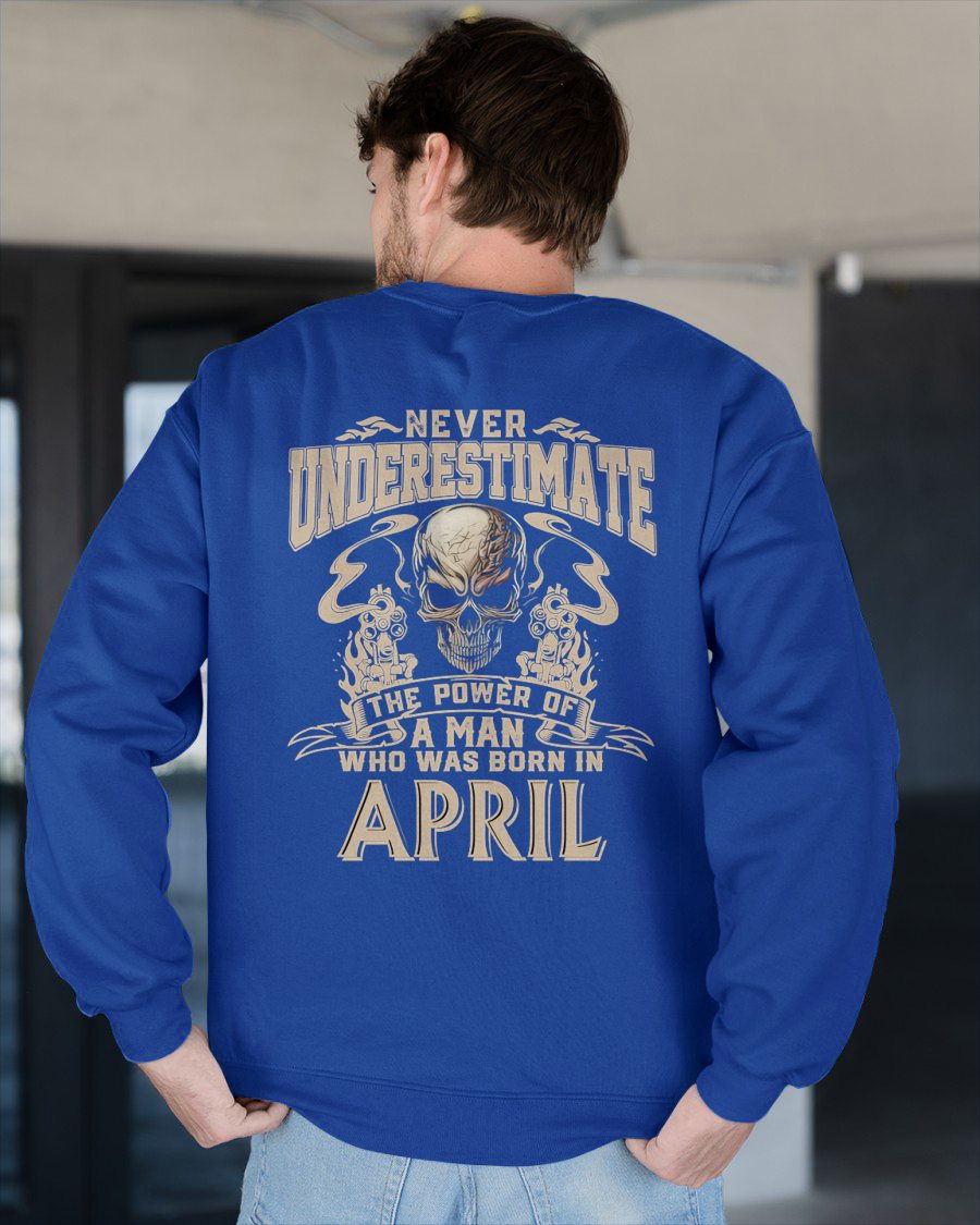 APRIL - NEVER UNDERESTIMATE - UNIQUE BIRTHDAY GIFT FOR MEN - NTTD04 (SKU08-60-04)