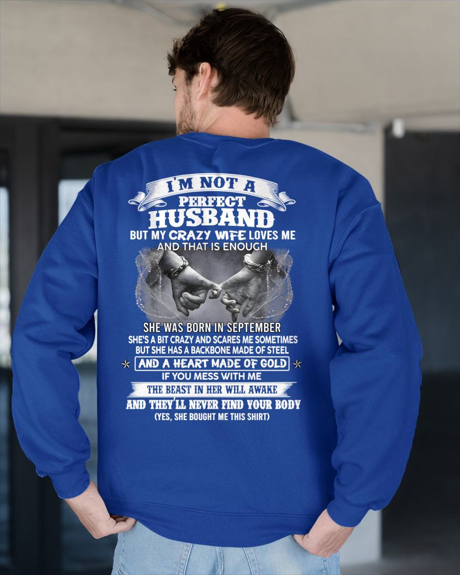 SEPTEMBER - I'M NOT A PERFECT HUSBAND BUT MY CRAZY WIFE LOVE ME - GIFT FROM WIFE - NTTD09 (SKU26T-01118-09)