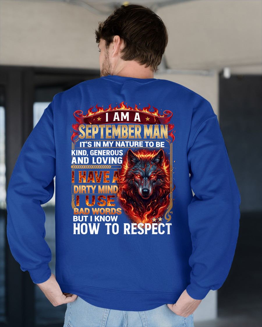 SEPTEMBER - DIRTY MIND BUT KNOW HOW TO RESPECT - PREMIUM DTG PRINT - BIRTHDAY T-SHIRT FOR MEN - NTTD09 (SKU2604-51-09)