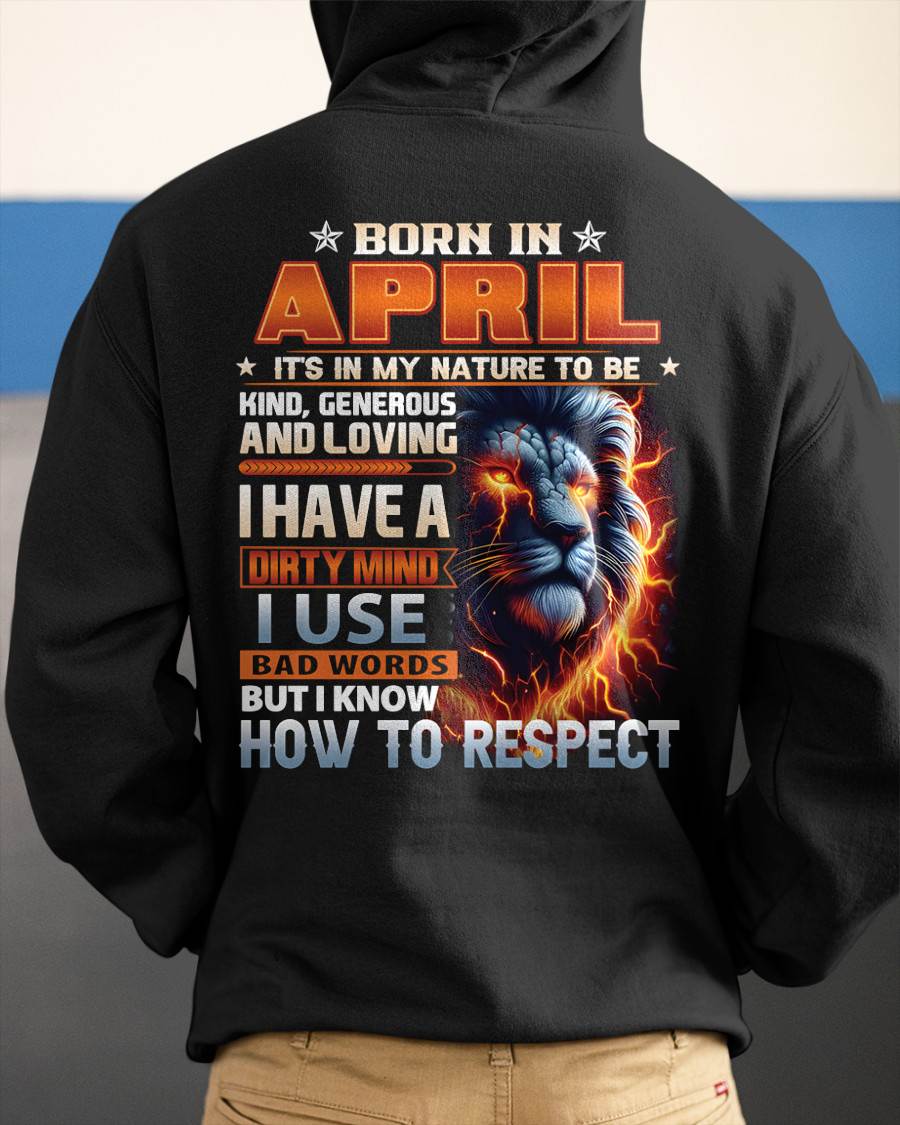 APRIL - DIRTY MIND BUT KNOWS RESPECT - BIRTHDAY T-SHIRT FOR MEN - NTTD04 (SKU08-84-04)