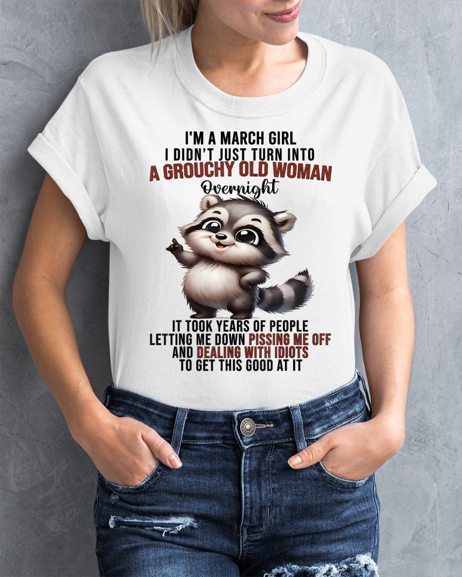 MARCH - GROUCHY WOMAN - BIRTHDAY T-SHIRT FOR WOMEN - NTTD03 (SKU2602-180-03)