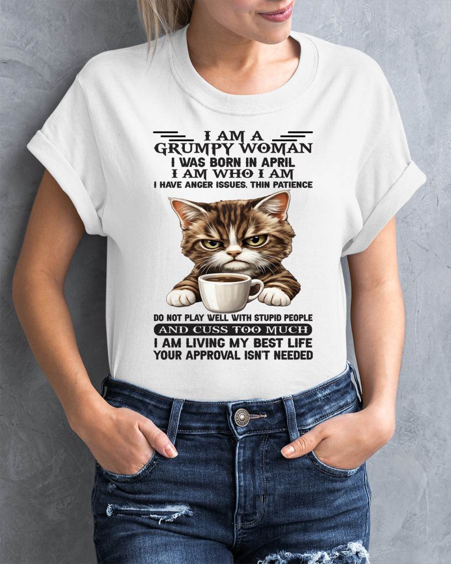APRIL - GRUMPY WOMAN - BIRTHDAY SHIRT FOR WOMEN - NTTD04 (SKU2602-182-04)