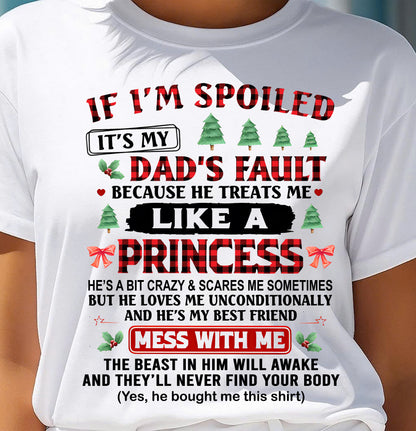 TO MY DAUGHTER - SPOILED DAUGHTER - PERFECT CHRISTMAS GIFT FOR DAUGHTER - GIFT FROM DAD - NTTD00 (SKU11-17-00)