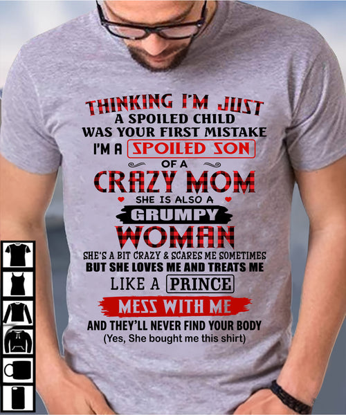THINKING I'M JUST A SPOILED SON WAS YOUR FIRST MISTAKE - GIFT FROM MOM - NTTD00 (SKU2603-53-00)