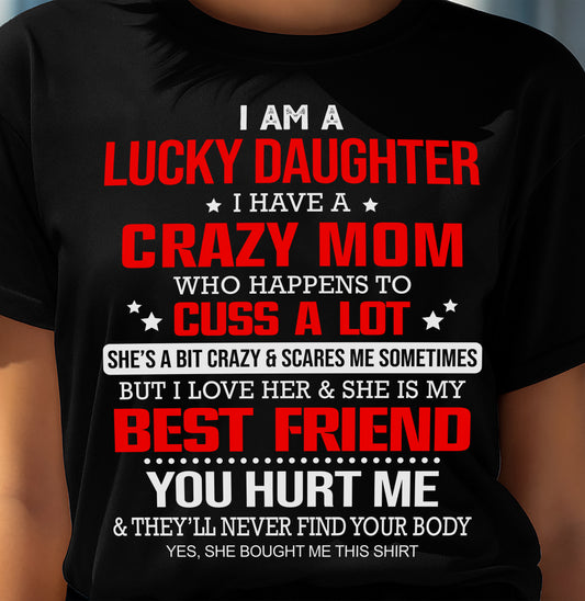 I'M A LUCKY DAUGHTER - PERFECT GIFT FOR YOUR DAUGHTER - GIFT FROM MOM - NTTD00 (SKU12-241-00)