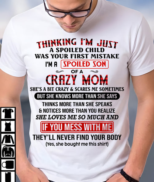THINKING I'M JUST A SPOILED SON WAS YOUR FIRST MISTAKE - GIFT FROM MOM - NTTD00 (SKU2604-280-00)