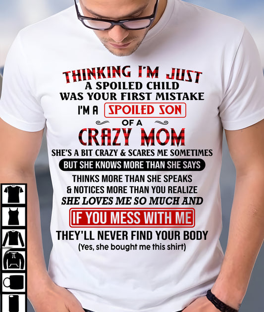 THINKING I'M JUST A SPOILED SON WAS YOUR FIRST MISTAKE - GIFT FROM MOM - NTTD00 (SKU2604-280-00)
