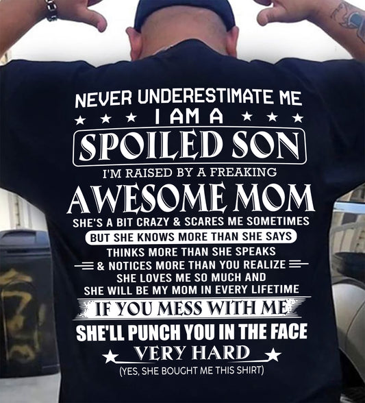 SPOILED SON OF AWESOME MOM - GIFT FROM MOM - NTTD00 (SKU10-47-00)
