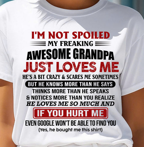 MY FREAKING AWESOME GRANDPA JUST LOVES ME - GIFT FROM GRANDPA - NTTD00 (SKU09-127-00)