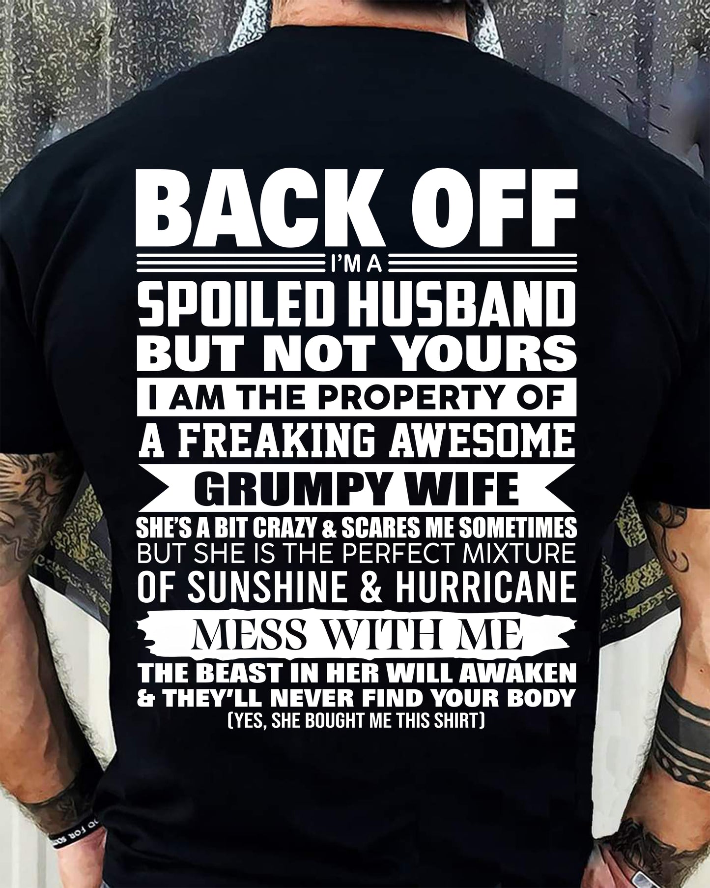BACK OFF! I'M A SPOILED HUSBAND - GIFT FROM WIFE - NTTD00 (SKU2604-320-00)